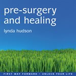 Pre-surgery and healing cover image