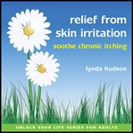 Relief from skin irritation: soothe chronic itching cover image