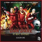 Dan Dare : the audio adventures. Season 1 cover image