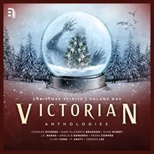 Cover image for Victorian Anthologies: Christmas Spirits - Volume 1