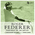 Roger Federer : portrait of an artist cover image
