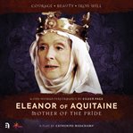 Eleanor of aquitaine. Mother of the Pride cover image