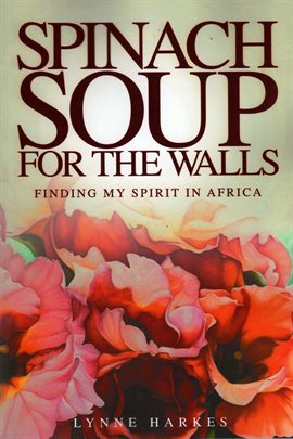 Cover image for Spinach Soup for the Walls