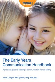 The early years communication handbook. A practical guide to creating a communication friendly setting cover image