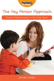 The key person approach positive relationships in the early years cover image