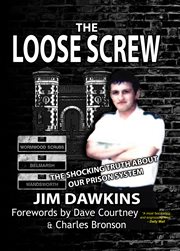 The loose screw [the shocking truth about our prison system] cover image
