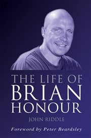 The life of Brian Honour the biography of Brian Honour cover image