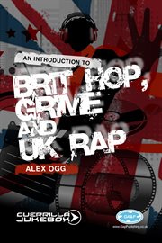 Paid in full? an introduction to brit-hop, grime and UK rap cover image