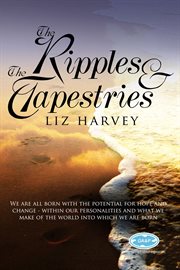 The ripples and the tapestries cover image