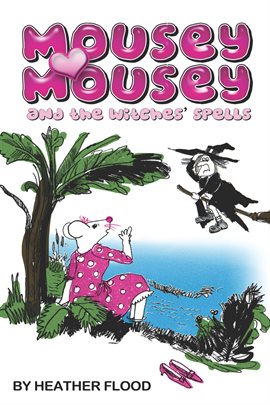 Cover image for Mousey Mousey and the Witches' Spells