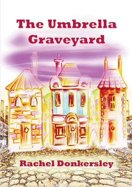Cover image for The Umbrella Graveyard
