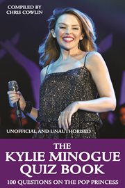 The Kylie Minogue Quiz Book cover image