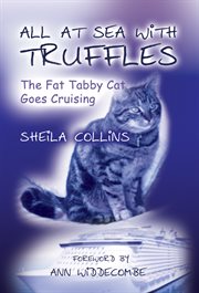 All at sea with Truffles the fat tabby cat goes cruising cover image
