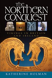 The Northern Conquest Vikings in Britain and Ireland cover image