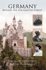 Germany Beyond the Enchanted Forest: A Literary Anthology cover image