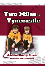 Two miles to tynecastle cover image