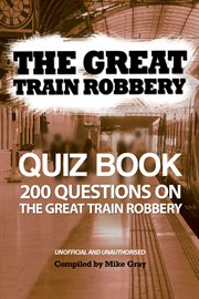 The great train robbery quiz book cover image