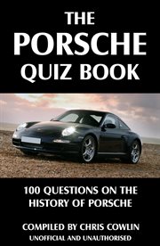 The Porsche quiz book 100 questions on the history of Porsche cover image
