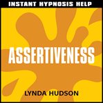 Assertiveness: instant hypnosis help cover image