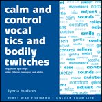 Calm and control vocal tics and bodily twitches cover image