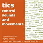 Tics: control sounds and movements cover image
