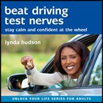Beat Driving Test Nerves: Stay Calm and Confident at the Wheel cover image