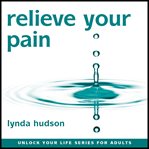 Relieve your pain cover image
