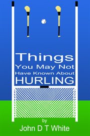 101 things you may not have known about hurling cover image