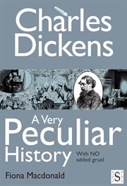 Charles dickens, a very peculiar history cover image