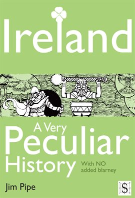 Cover image for Ireland, A Very Peculiar History