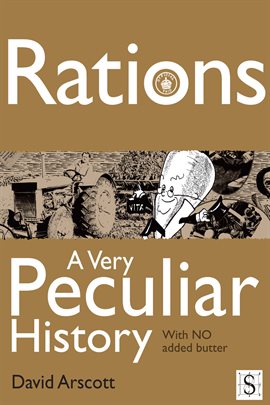 Cover image for Rations, A Very Peculiar History