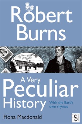 Cover image for Robert Burns, A Very Peculiar History