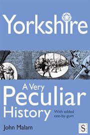 Yorkshire, a very peculiar history cover image