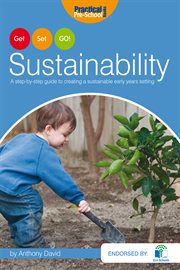 Get, set, go! Sustainability a step-by-step guide to creating a sustainable early years setting cover image