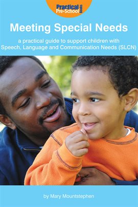 Cover image for Meeting Special Needs: A practical guide to support children with Speech, Language and Communication