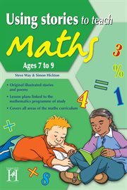 Using stories to teach maths ages 7 to 9 cover image