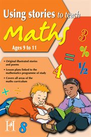 Using stories to teach maths. Ages 9-11 cover image