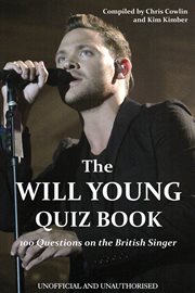 The Will Young quiz book 100 questions on the British singer cover image