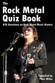 The rock metal quiz book 850 questions on rock metal music history cover image