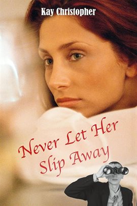 Cover image for Never Let Her Slip Away