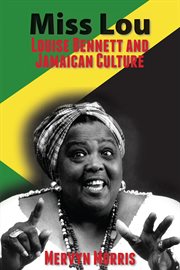 Miss Lou Louise Bennett and Jamaican culture cover image