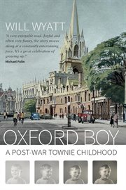 Oxford boy : a post-war townie childhood cover image