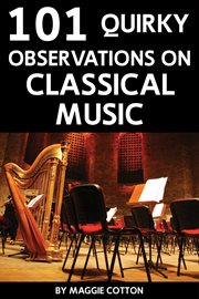 101 quirky observations on classical music cover image