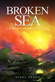 Broken sea : a story of love and intolerance cover image