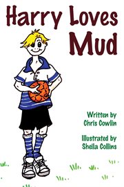 Harry Loves Mud cover image