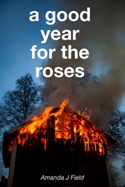 A good year for the roses cover image
