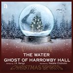 The water ghost of harrowby hall cover image