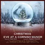Christmas eve at a cornish manor cover image