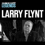 Larry Flynt: the mind of a leader legends cover image