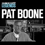 Pat boone - the mind of a leader legends cover image